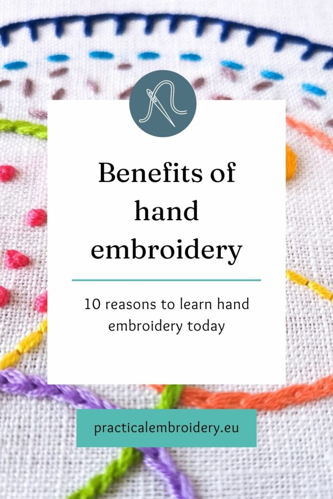 Benefits of hand embroidery. 10 reasons to learn hand embroidery today