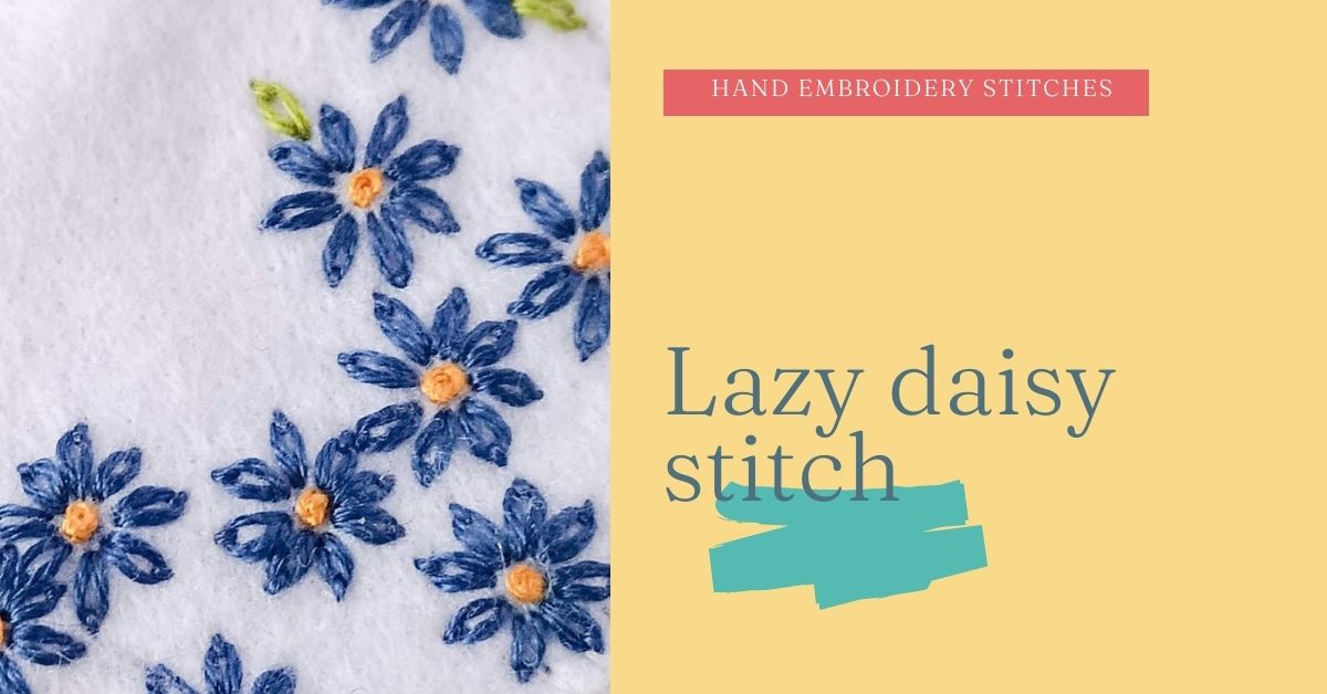 Lazy daisy stitch for hand embroidery - detached chain stitch