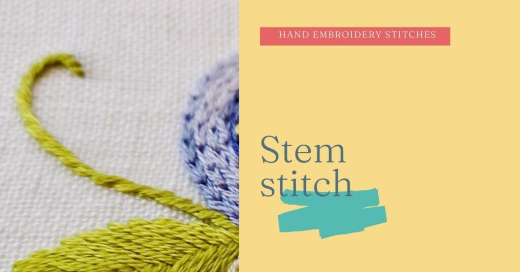 Stem stitch - best hand embroidery stitches to learn