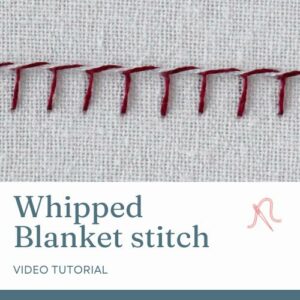 Whipped Blanket Stitch video tutorial