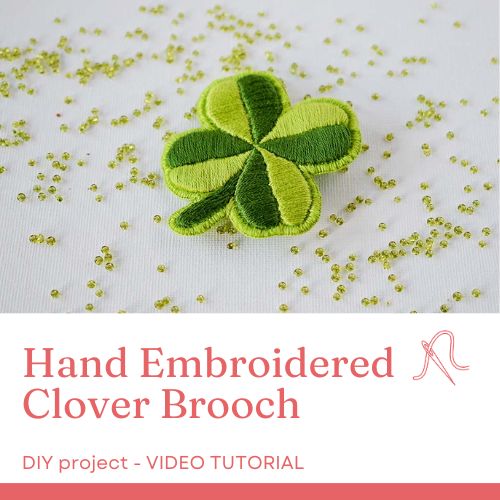Hand Embroidered Clover Brooch - step-by-step video tutorial