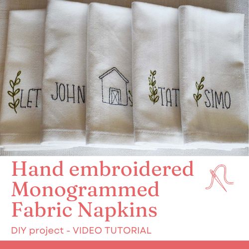 Hand embroidered Monogrammed Fabric Napkins - embroidery video tutorial