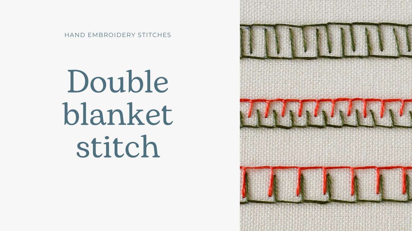 Double blanket stitch hand embroidery stitches