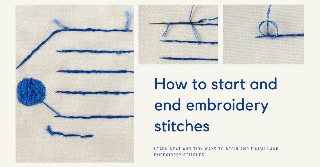 How to start and end embroidery stitches