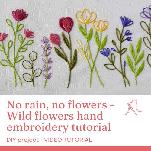 No rain, no flowers - Wild flowers hand embroidery tutorial