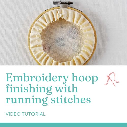 Embroidery Hoop Finishing with Running Stitches and backing