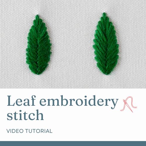 Leaf embroidery stitch: Step-by-step botanical embroidery video tutorial
