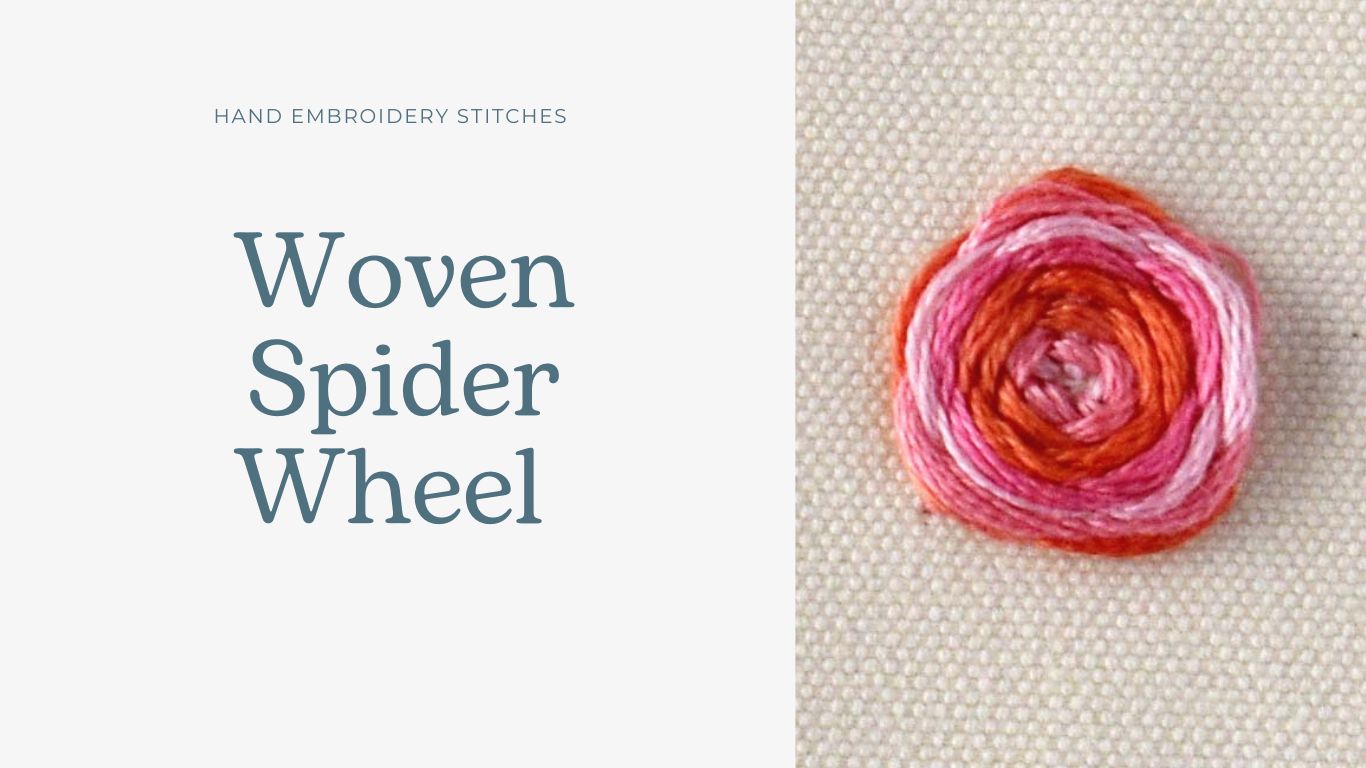 How to Work Woven Wheel Stitch