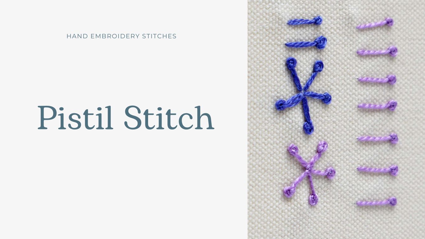 Pistil Stitch Library of hand embroidery stitches