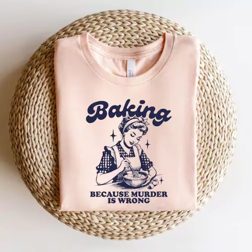 Baking Because Murder Is Wrong - sweatshirt on Etsy