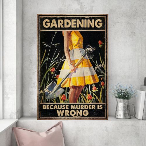 Gardening Because Murder Is Wrong - poster on Etsy