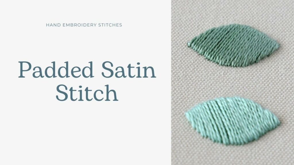 Padded Satin Stitch hand embroidery tutorial