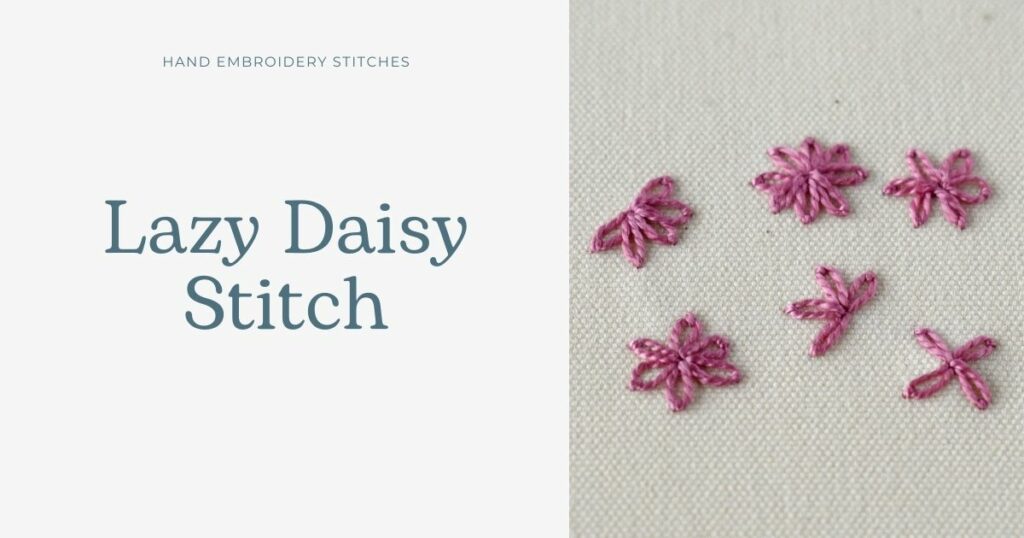 Lazy Daisy Stitch Embroidery tutorial