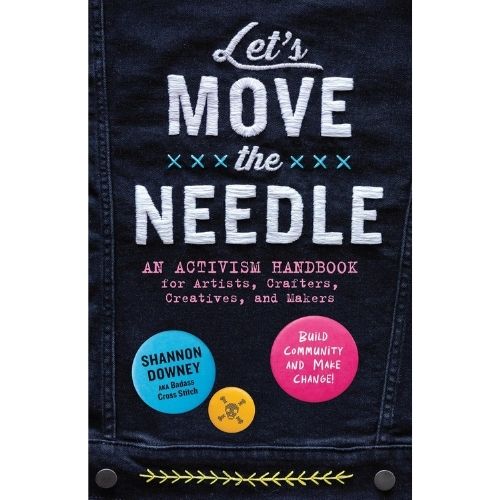 Let's Move the Needle - An Activism Handbook by Shannon Downey on Amazon