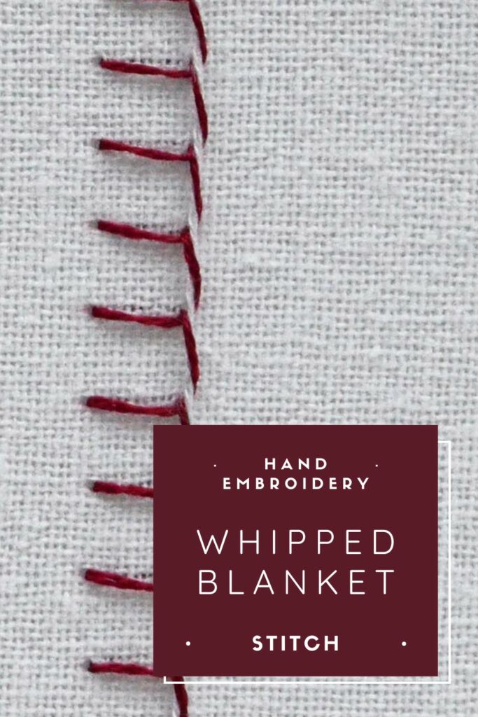 Whipped Blanket Stitch hand embroidery tutorial PIN image