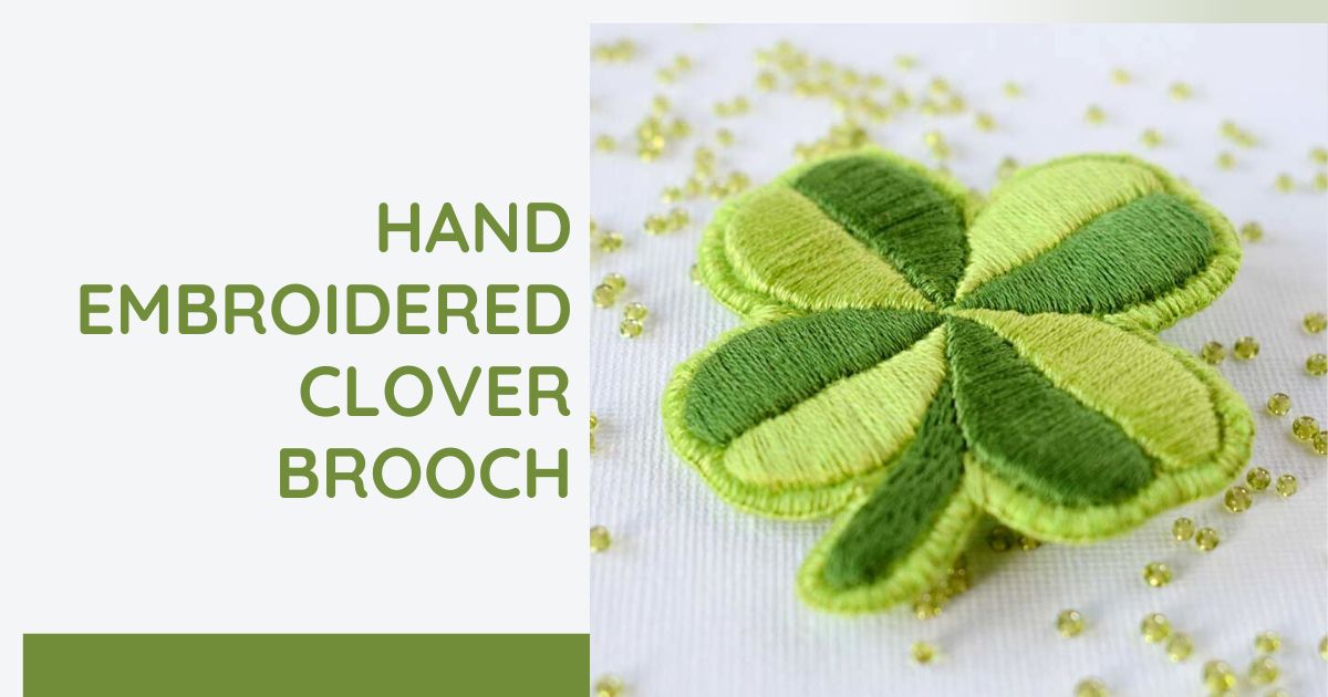 Hand Embroidered Clover Brooch tutorial cover image