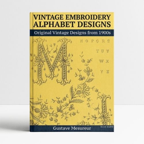 Vintage Embroidery Alphabet Designs by Mesureur
